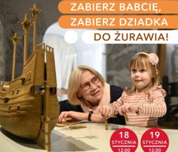 Świętujmy razem! Zabierz babcię, zabierz dziadka do Żurawia!