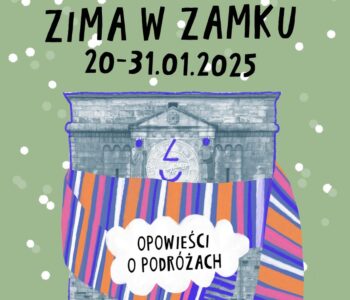 Zima w Zamku: Podróże bez trzymanki – opowieści o różnych zakątkach świata