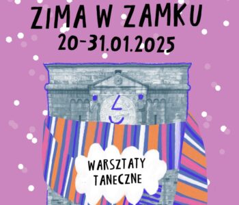 Zima w Zamku: Wytańczyć przygodę – warsztaty taneczne