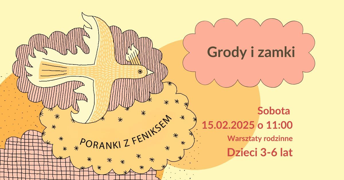 Poranki z feniksem: Grody i zamki - warsztaty