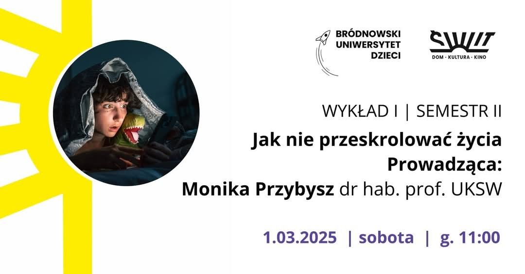 Bródnowski Uniwersytet Dzieci: Jak nie przeskrolować życia