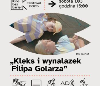 Festiwal Kina bez barier: Kleks i wynalazek Filipa Golarza + spotkanie