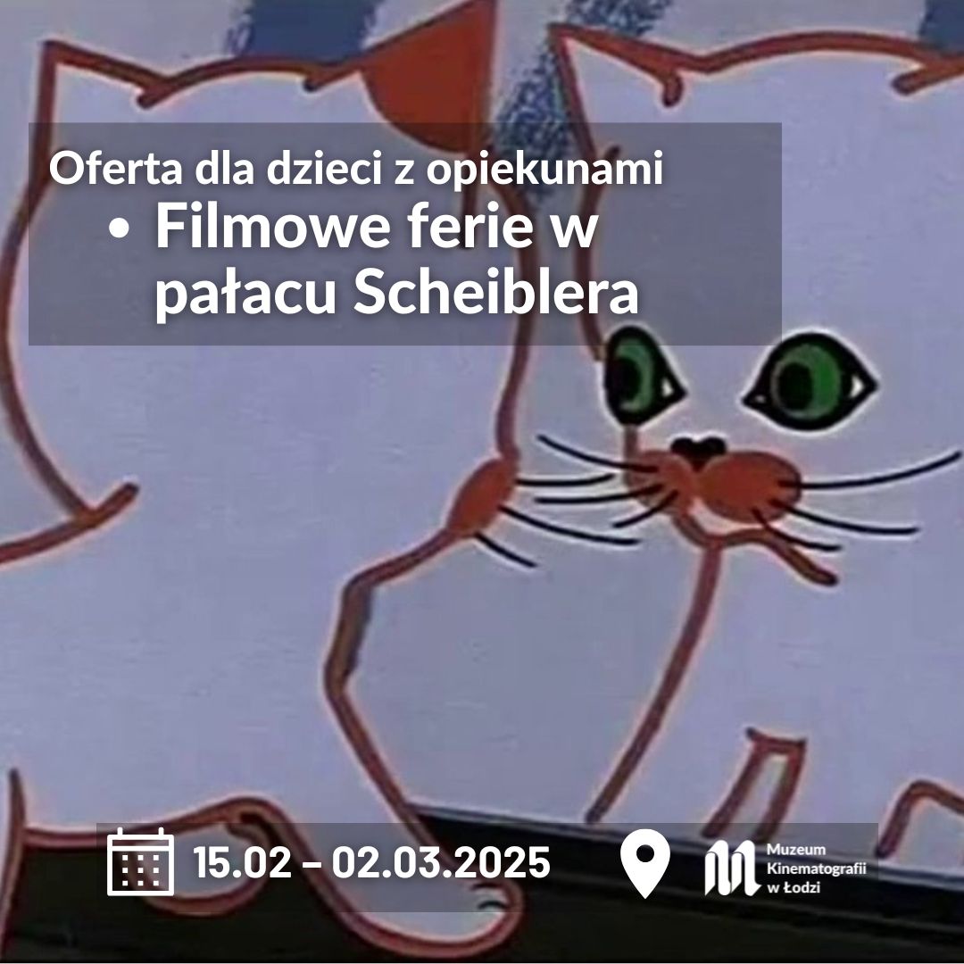 Filmowe ferie w pałacu Scheiblera