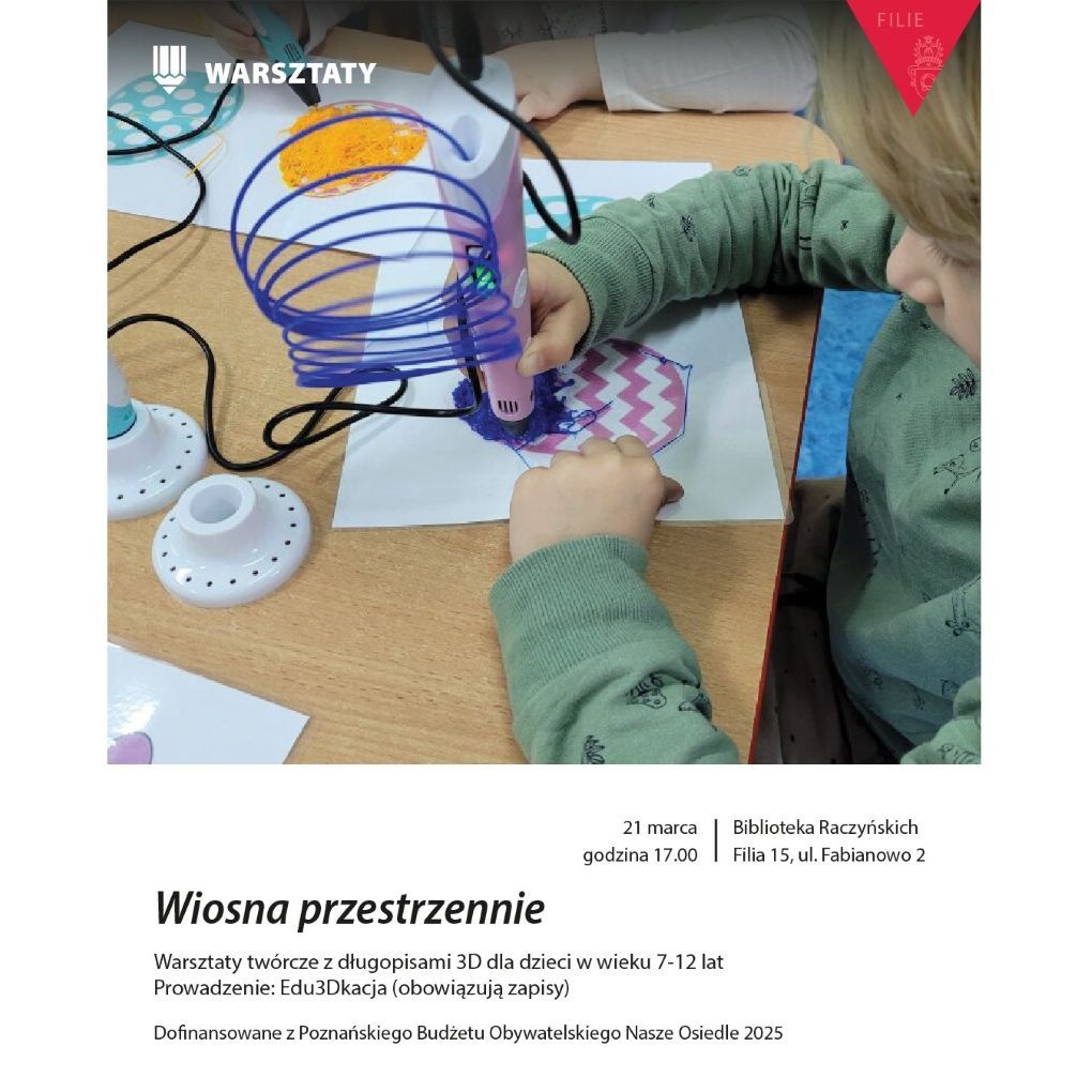 Wiosna przestrzennie. Warsztaty z długopisami 3D
