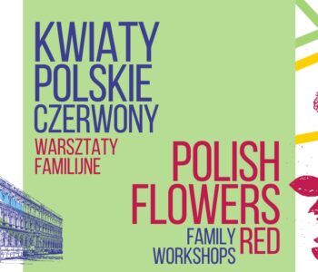 Kwiaty Polskie: czerwony. Warsztaty familijne