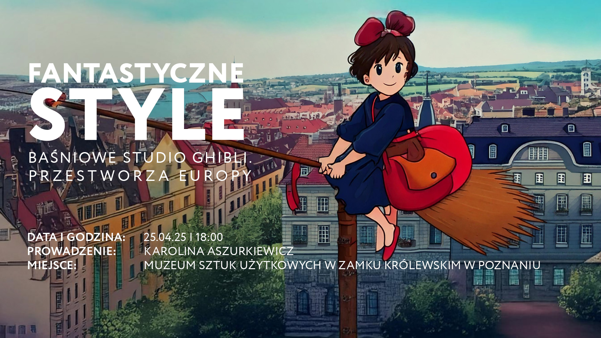 Fantastyczne style: Baśniowe Studio Ghibli. Przestworza Europy. Spotkanie dla młodzieży i dorosłych