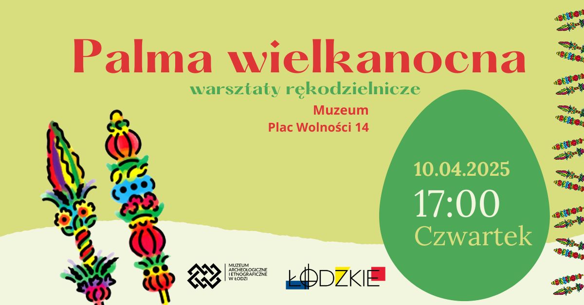 Palma wielkanocna - warsztaty etnograficzne