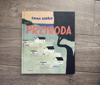 Przyroda Emmy Adbåge recenzja książki