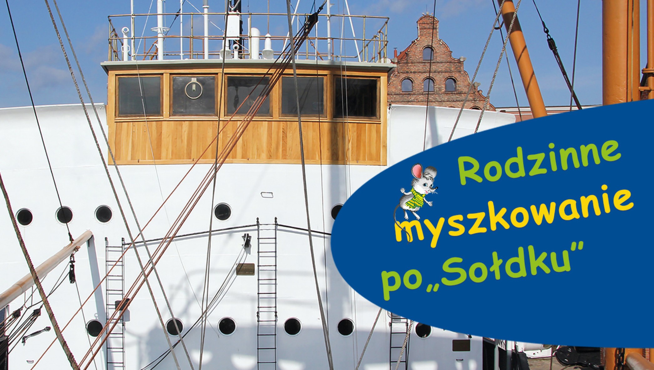 Rodzinne myszkowanie po Sołdku. Odkryj historie legendarnego statku!