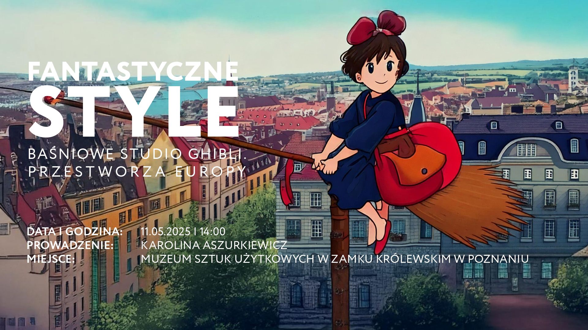Fantastyczne style: Baśniowe Studio Ghibli. Przestworza Europy