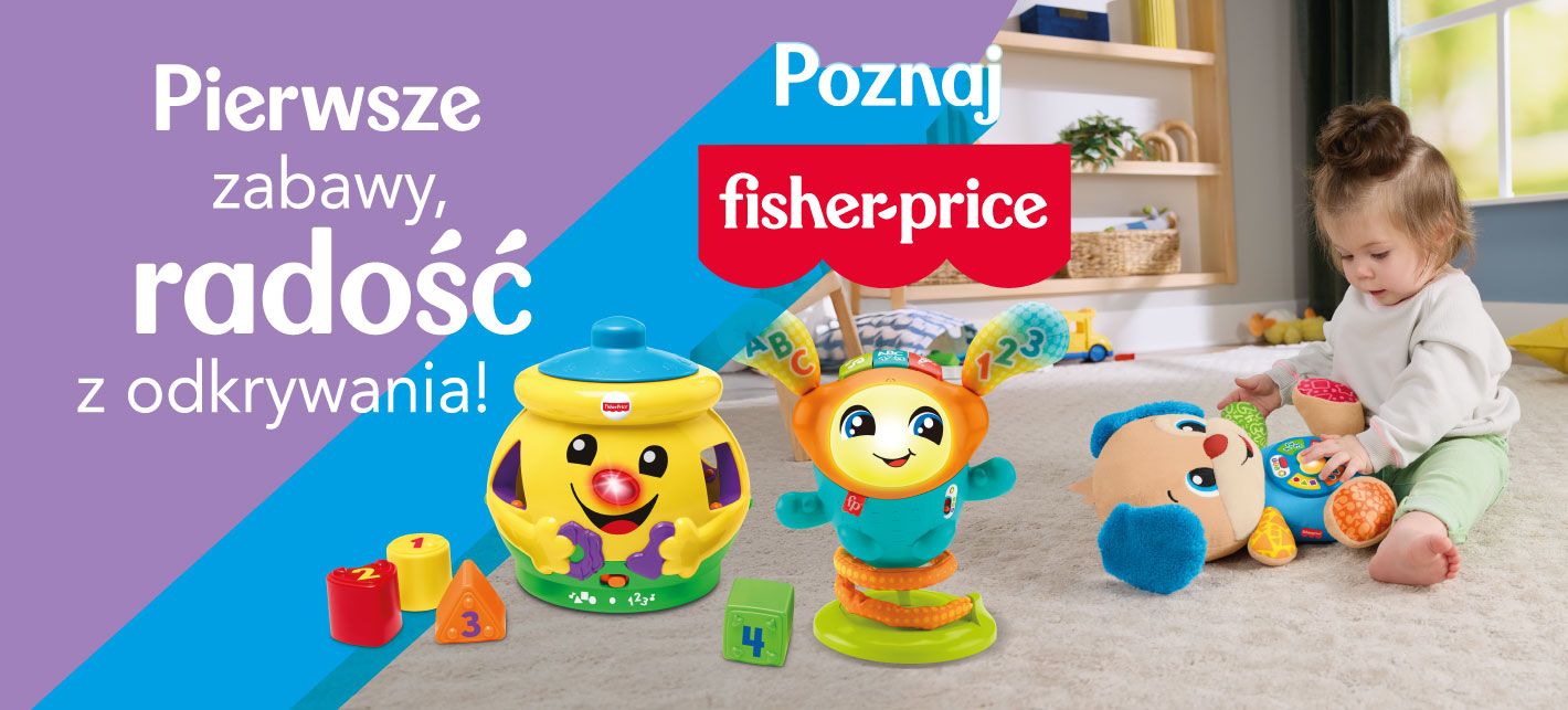rodzinny dzień pełen odkryć z Fisher-Price