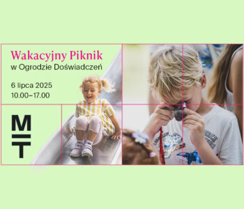 Ogród Doświadczeń MIT zaprasza: Wakacyjny piknik