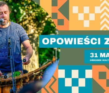 Opowieści Ziemi. Dzień Dziecka z muzyką czterech stron świata