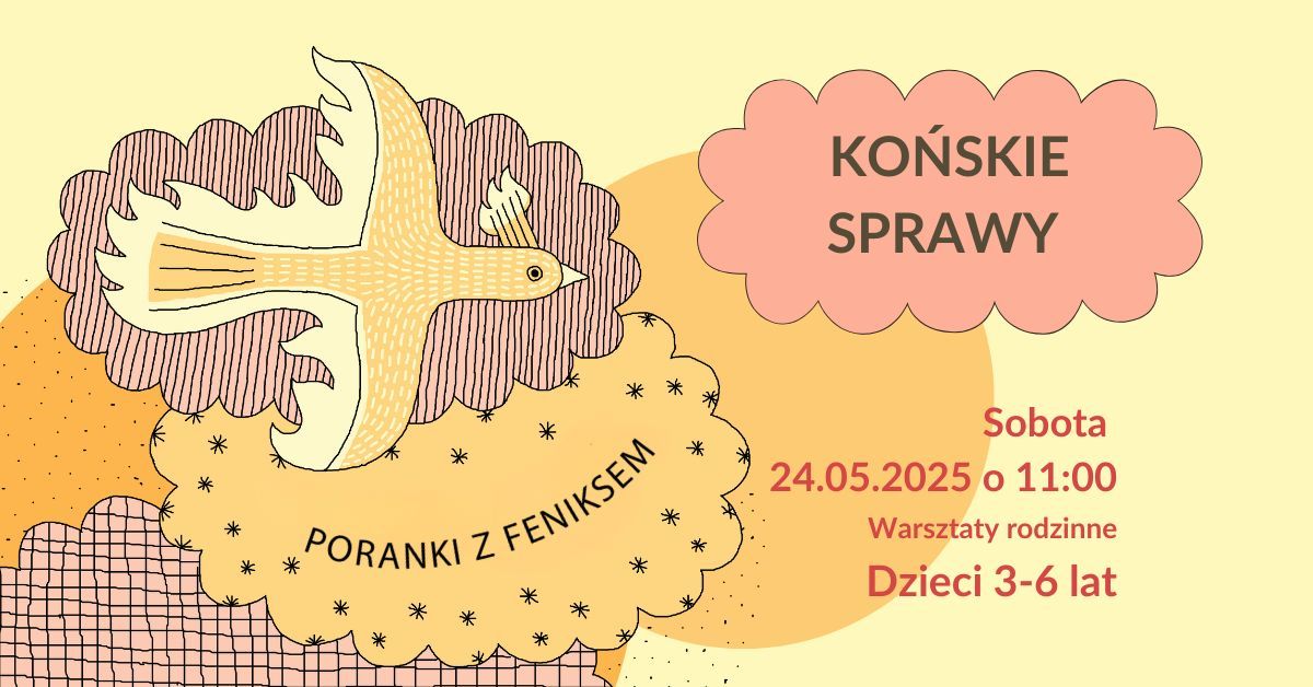 Poranki z feniksem: Końskie sprawy - warsztaty
