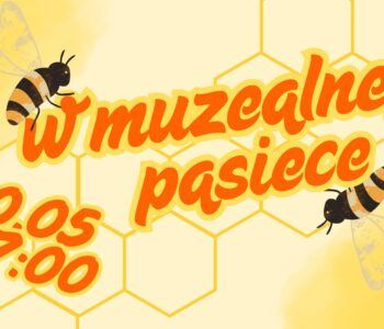 W muzealnej pasiece - warsztaty pszczelarskie. Sosnowiec