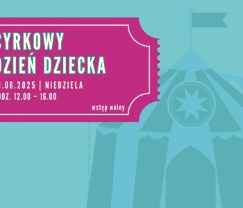 Ale Ubaw! Cyrkowy Dzień Dziecka