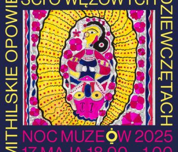 Noc Muzeów 2025: Mithilskie opowieści o wężowych dziewczętach