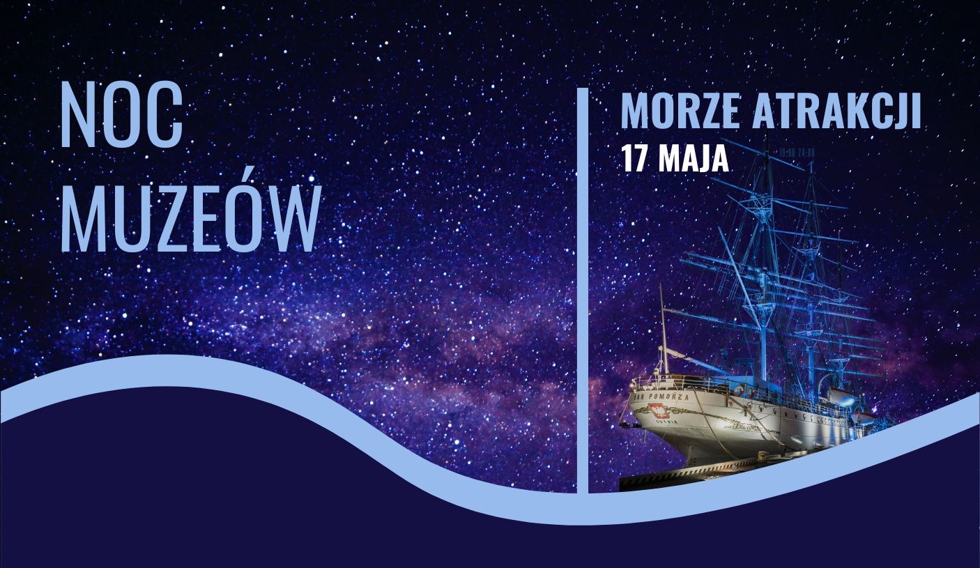 Noc Muzeów 2025 w oddziałach Narodowego Muzeum Morskiego