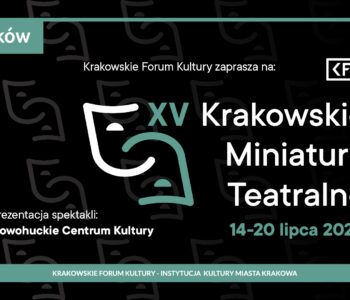 XV Krakowskie Miniatury Teatralne już 14-20 lipca!