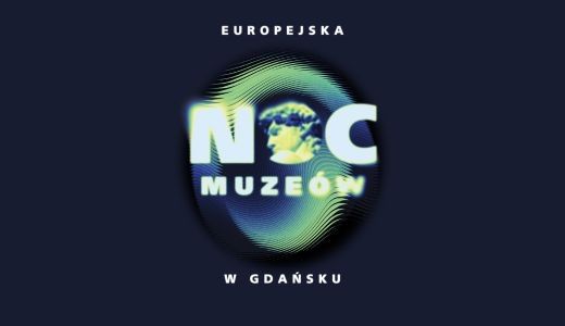 Europejska Noc Muzeów 2025 w NCK Gdańsk