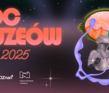 Noc muzeów 2025 w Bramie Poznania