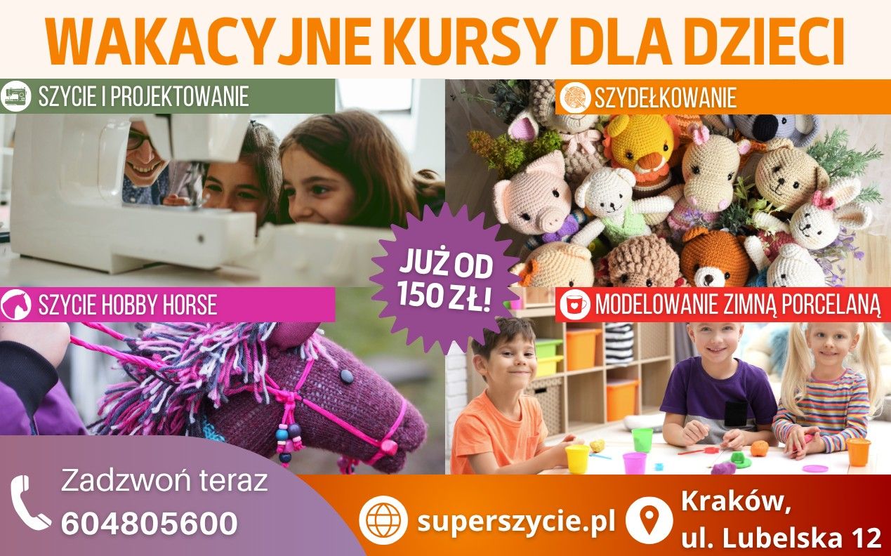 Wakacje kursy dla dzieci szycia, szydełkowania, modelowania porcelaną