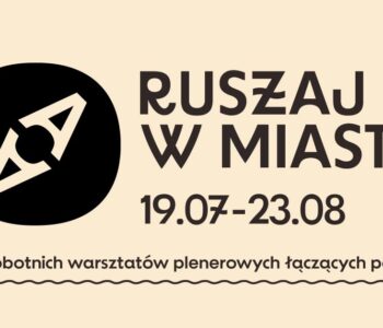 Ruszaj w Miasto! Cykl bezpłatnych sobotnich spotkań dla małych i dużych