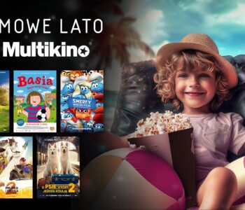 Zabierz w wakacje dzieci do Multikina!