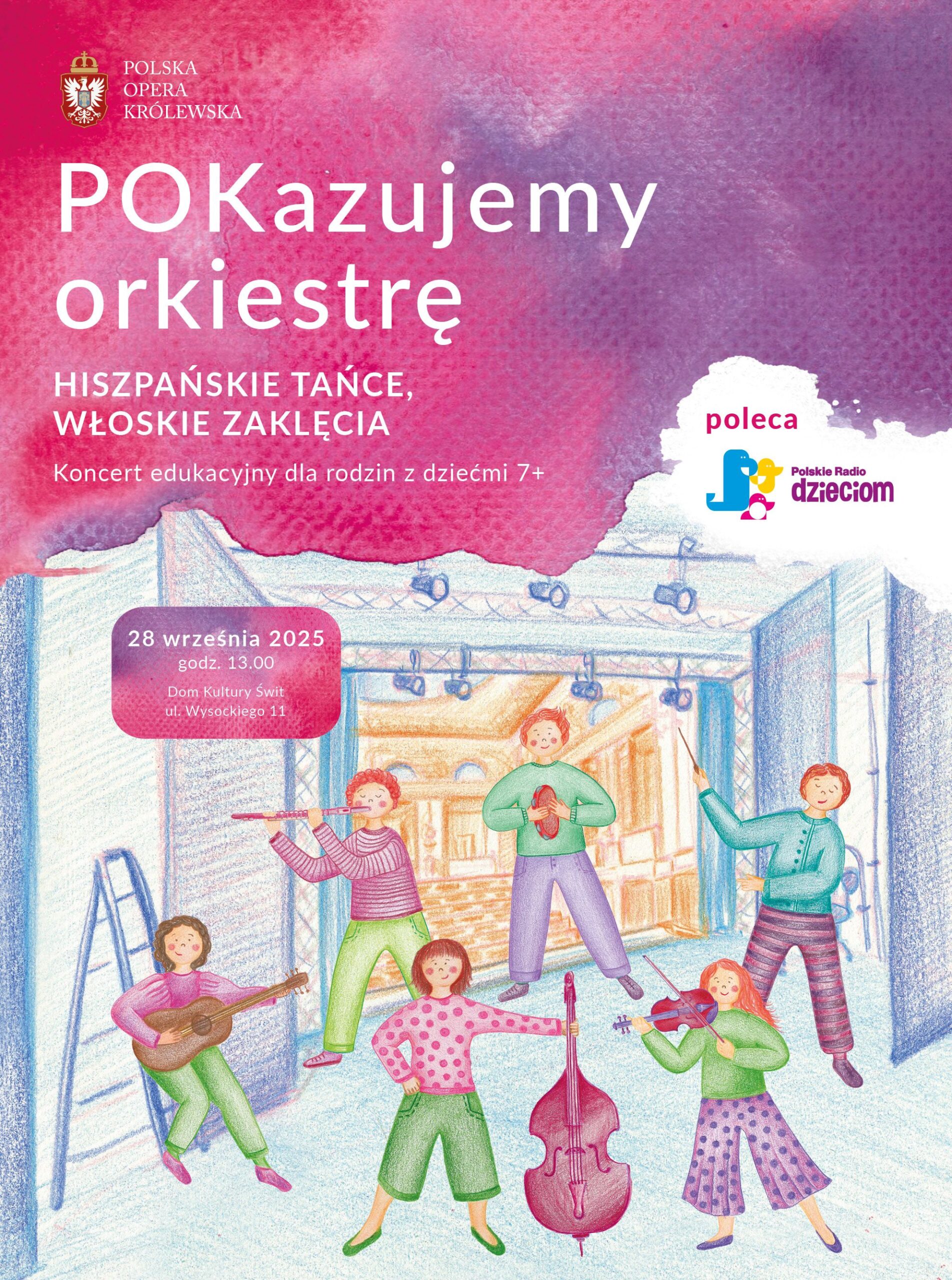 POKazujemy ORKIESTRĘ. HISZPAŃSKIE TAŃCE, WŁOSKIE ZAKLĘCIA. Koncert edukacyjny