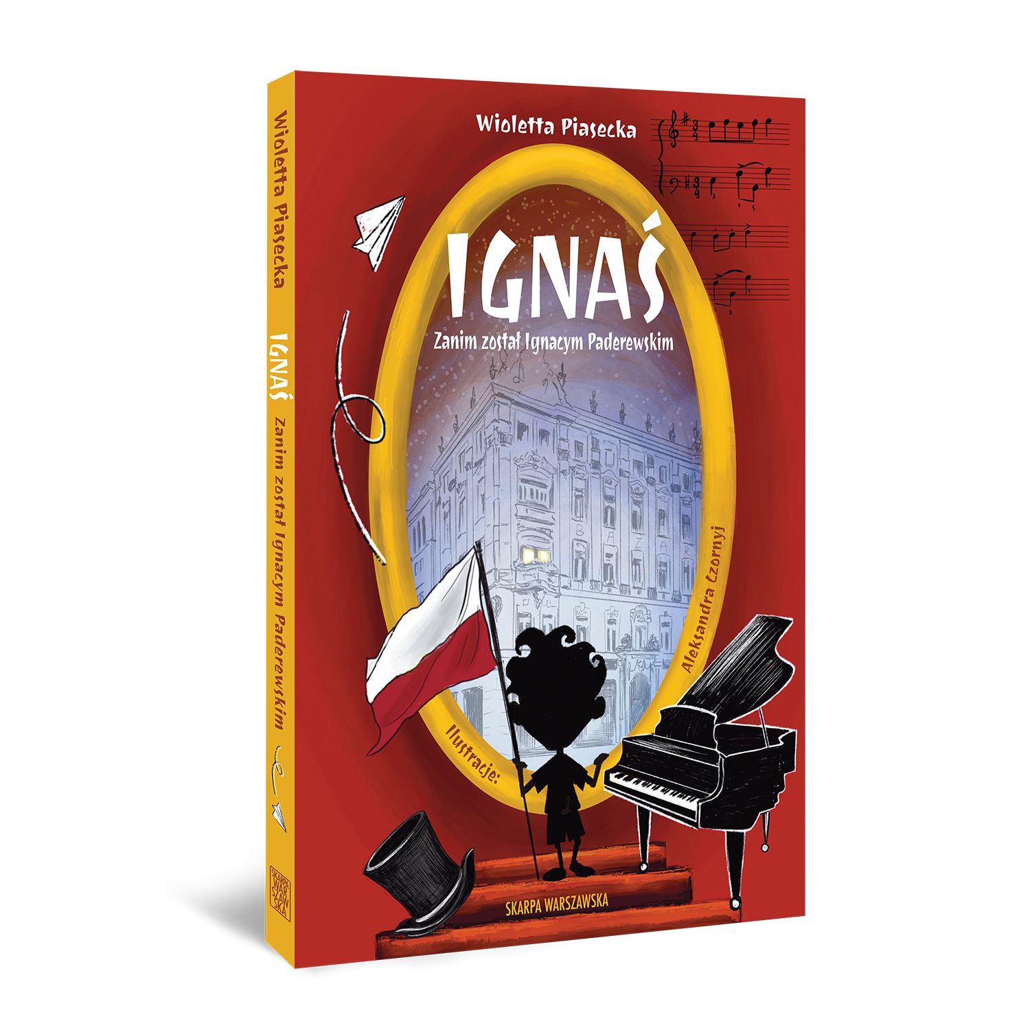 Ignaś. Zanim został Ignacym Paderewskim Wydawnictwa Skarpa Warszawska