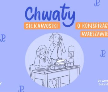 Chwaty  – kolorowanki, łamigłówki i ciekawostki o konspiracyjnej Warszawie