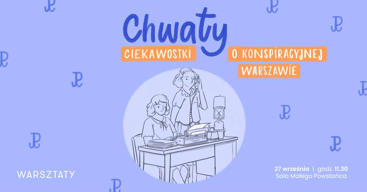 Chwaty  – kolorowanki, łamigłówki i ciekawostki o konspiracyjnej Warszawie
