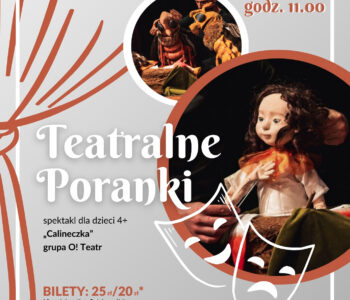Teatralne Poranki w Forcie Borek – spektakl Calineczka
