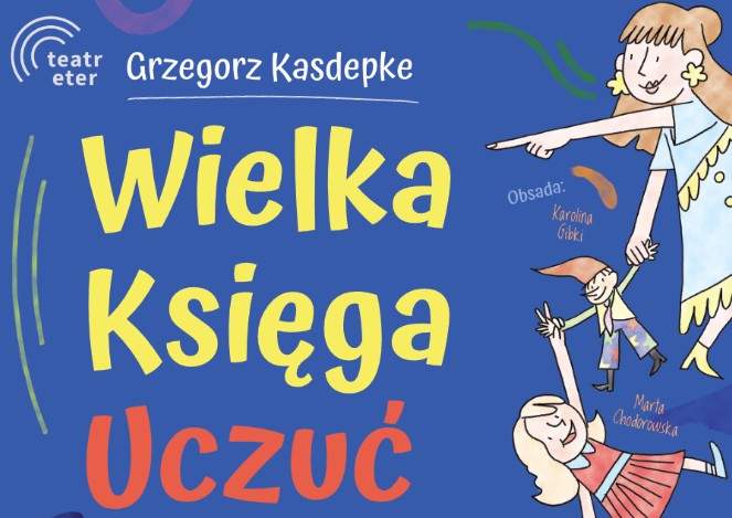 Premiera spektaklu dla dzieci – Wielka Księga Uczuć Teatru Eter