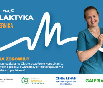 Zadbaj o swój kręgosłup w Galerii Przymorze