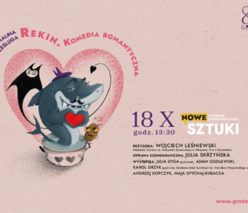 Rekin. Komedia romantyczna – czytanie performatywne na scenie Groteski