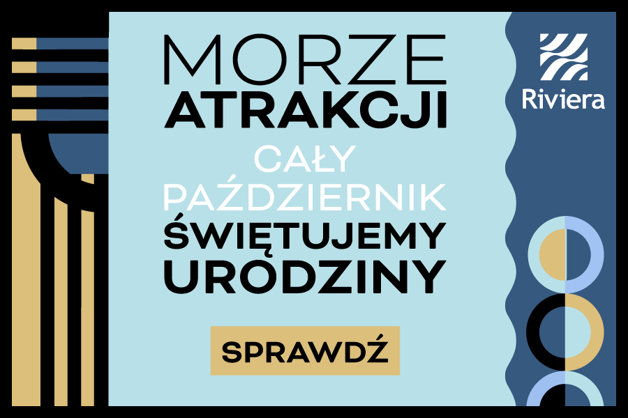 Morze atrakcji – Centrum Riviera zaprasza na obchody 12. urodzin. Stylowy rejs