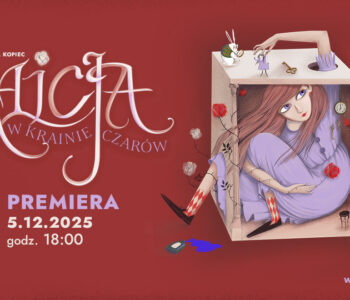 Alicja w Krainie Czarów w Teatrze Groteska