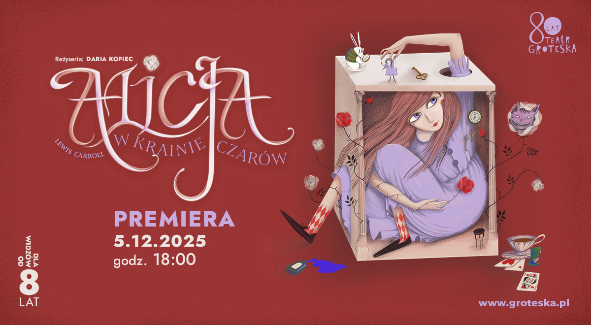 Alicja w Krainie Czarów w Teatrze Groteska