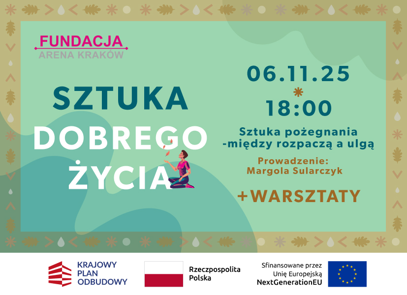 Sztuka Dobrego Życia: Sztuka pożegnania – między rozpaczą a ulgą