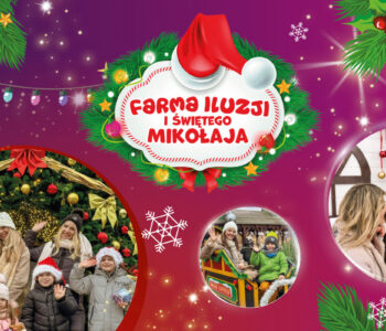 Pomysł na wyjątkowy, świąteczny wyjazd? Farma Iluzji i Świętego Mikołaja zaprasza – wygraj zaproszenia!
