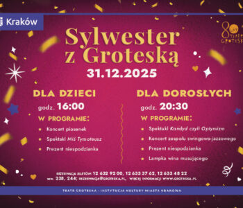 Wejdź w Nowy Rok z Groteską – sylwestrowa noc dla dzieci i dorosłych