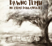 dawno temu na ziemi dobrzyńskiej