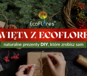 Święta z Ecoflores – naturalne prezenty DIY, które zrobisz sam