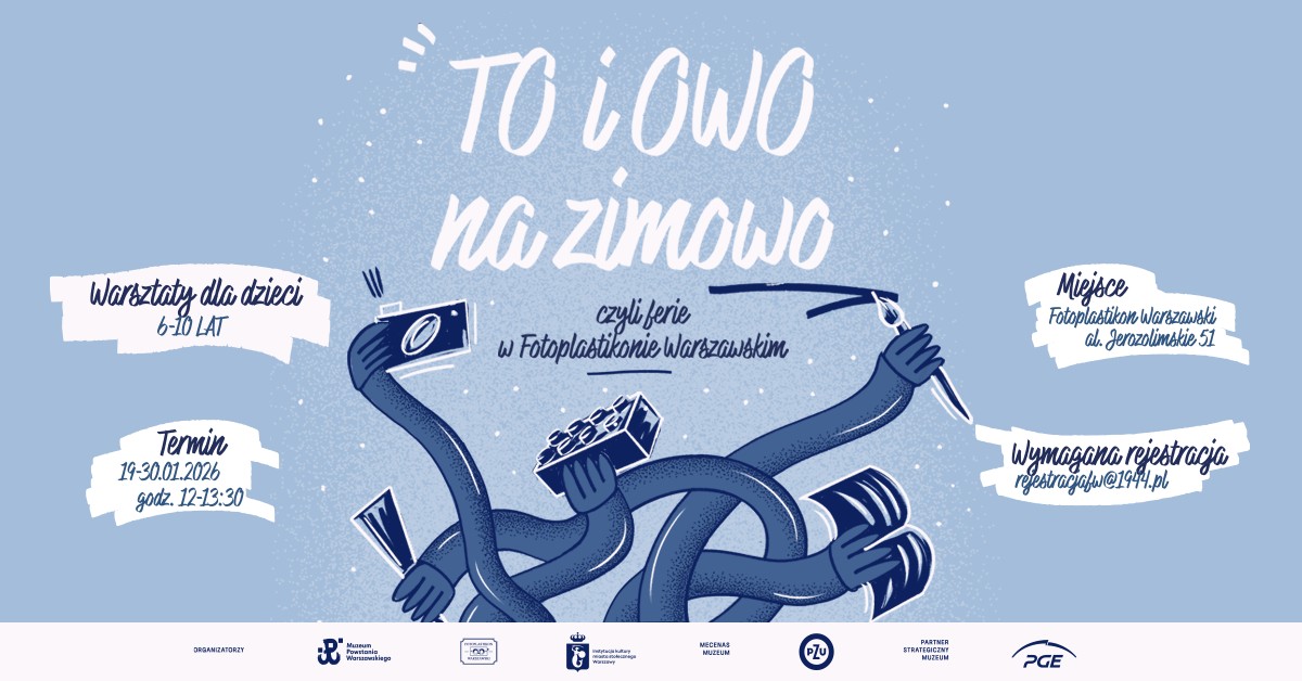 To i owo na zimowo, czyli ferie w Fotoplastikonie Warszawskim