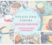 MUZYCZNE PORUSZENIE – półkolonie z muzyką, ruchem i wędrówkami