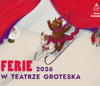 Ferie zimowe w Grotesce