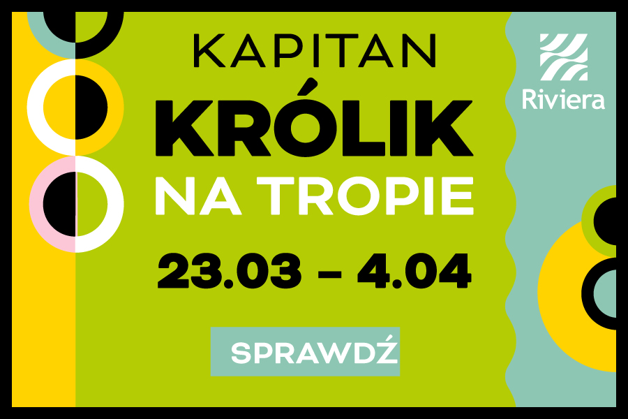 Kapitan Kr&oacute;lik na tropie!&nbsp;Wielkanocna zabawa i kreatywne warsztaty dla całych rodzin w Centrum Riviera