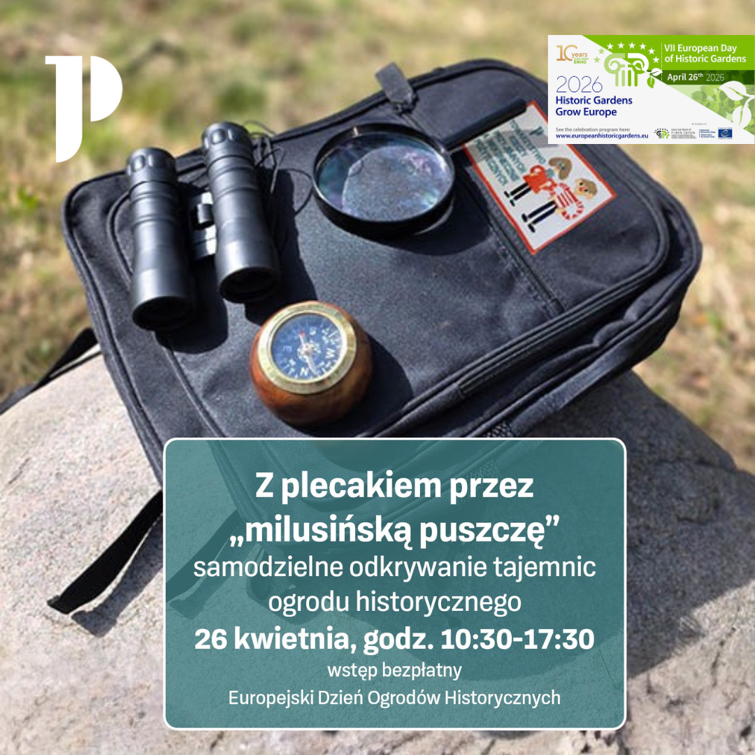 Z plecakiem przez „milusińską puszczę” | samodzielne odkrywanie tajemnic ogrodu historycznego