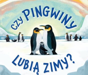 pingwiny lubia zimy